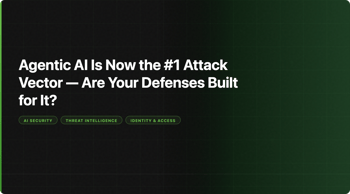 Agentic AI Is Now the #1 Attack Vector — Are Your Defenses Built for It?